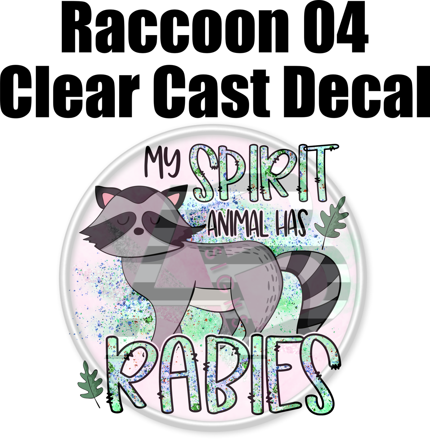 Raccoon 04 Trash Panda - Clear Cast Decal-444