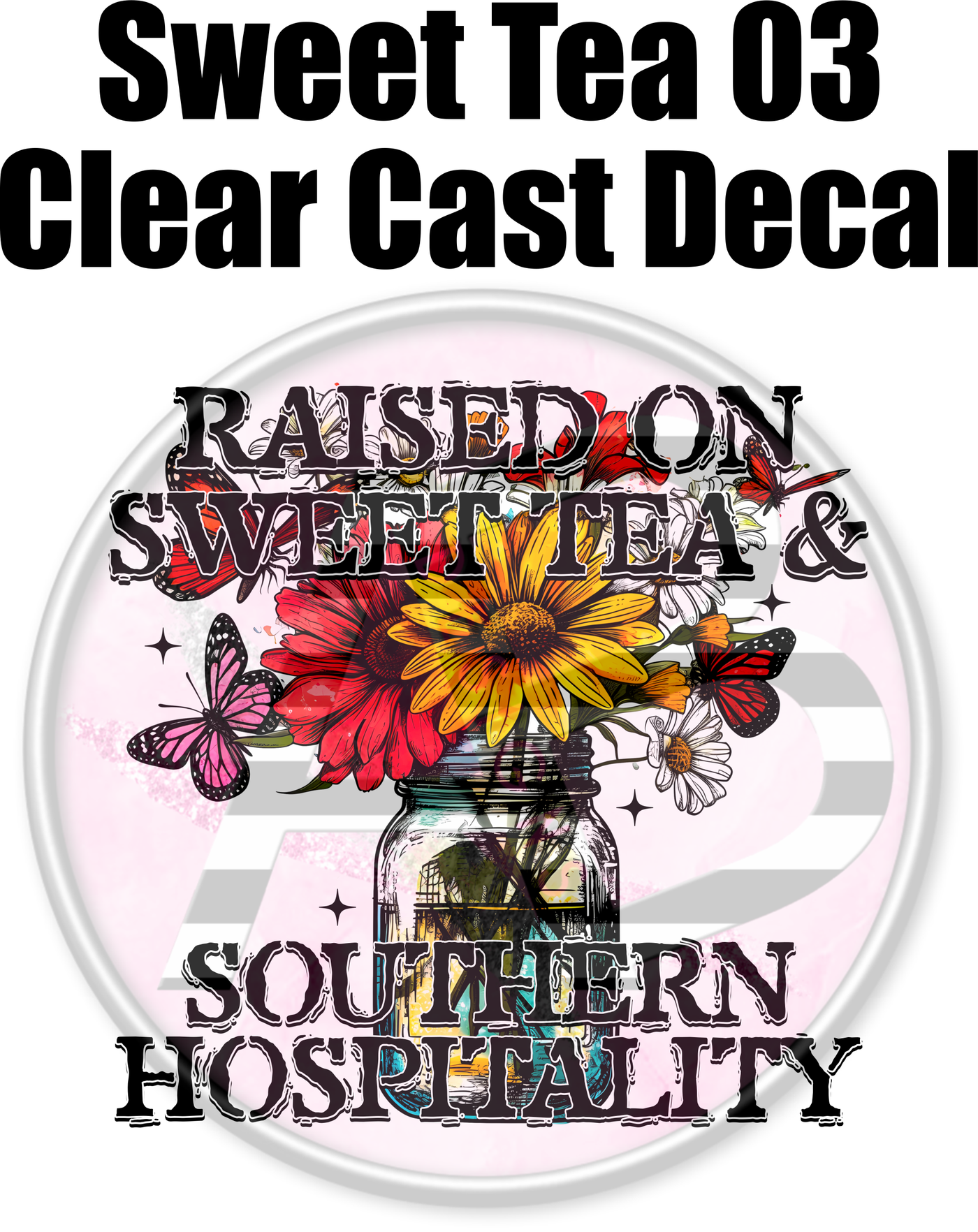 Sweet Tea 03 - Clear Cast Decal-449