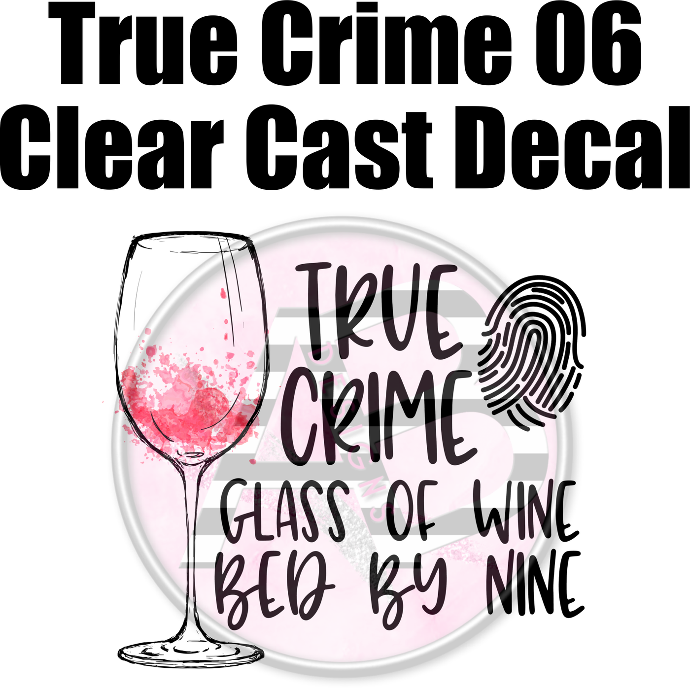 True Crime 06 - Clear Cast Decal-436