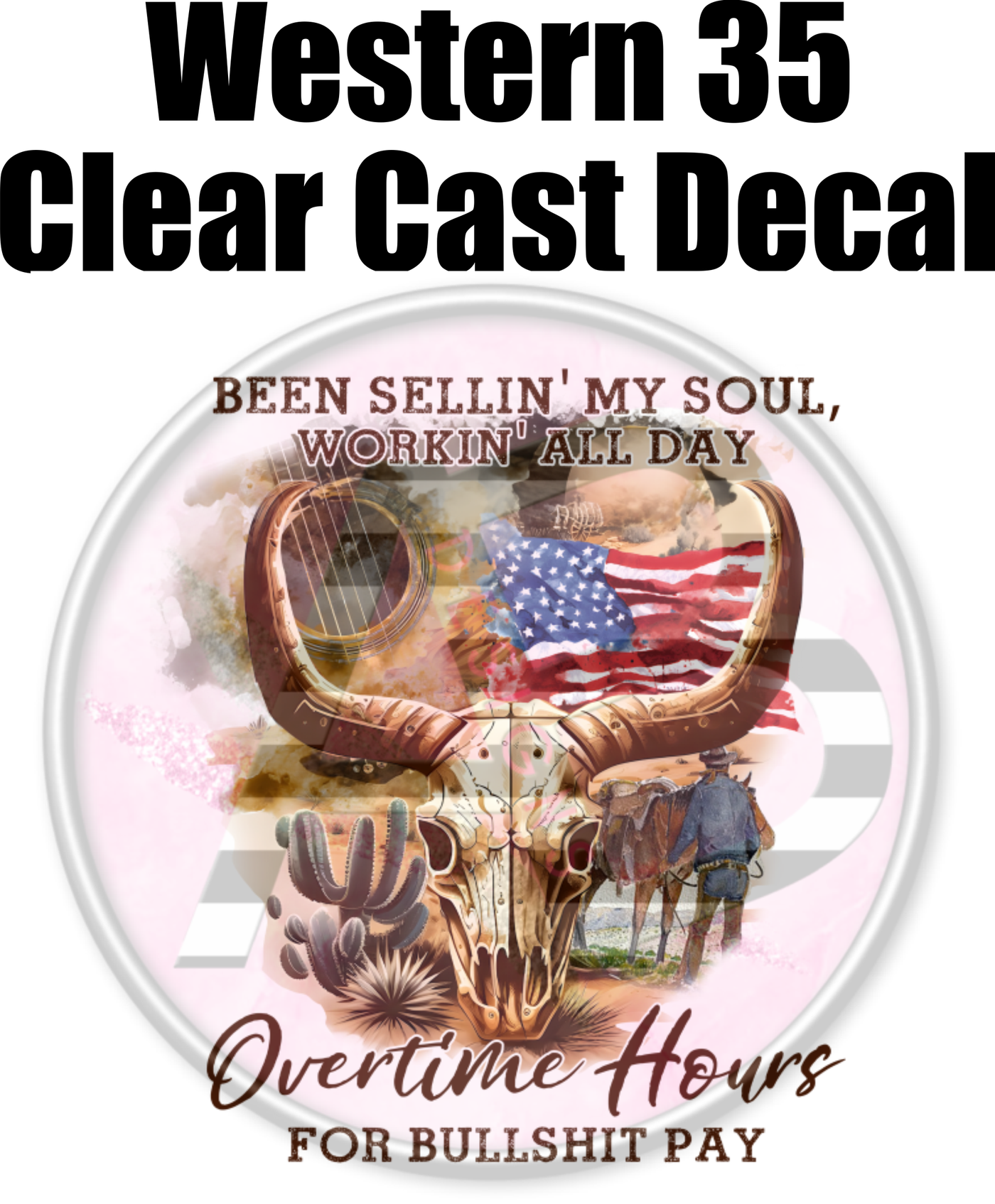 Western 35 - Clear Cast Decal - Oliver Anthony-485
