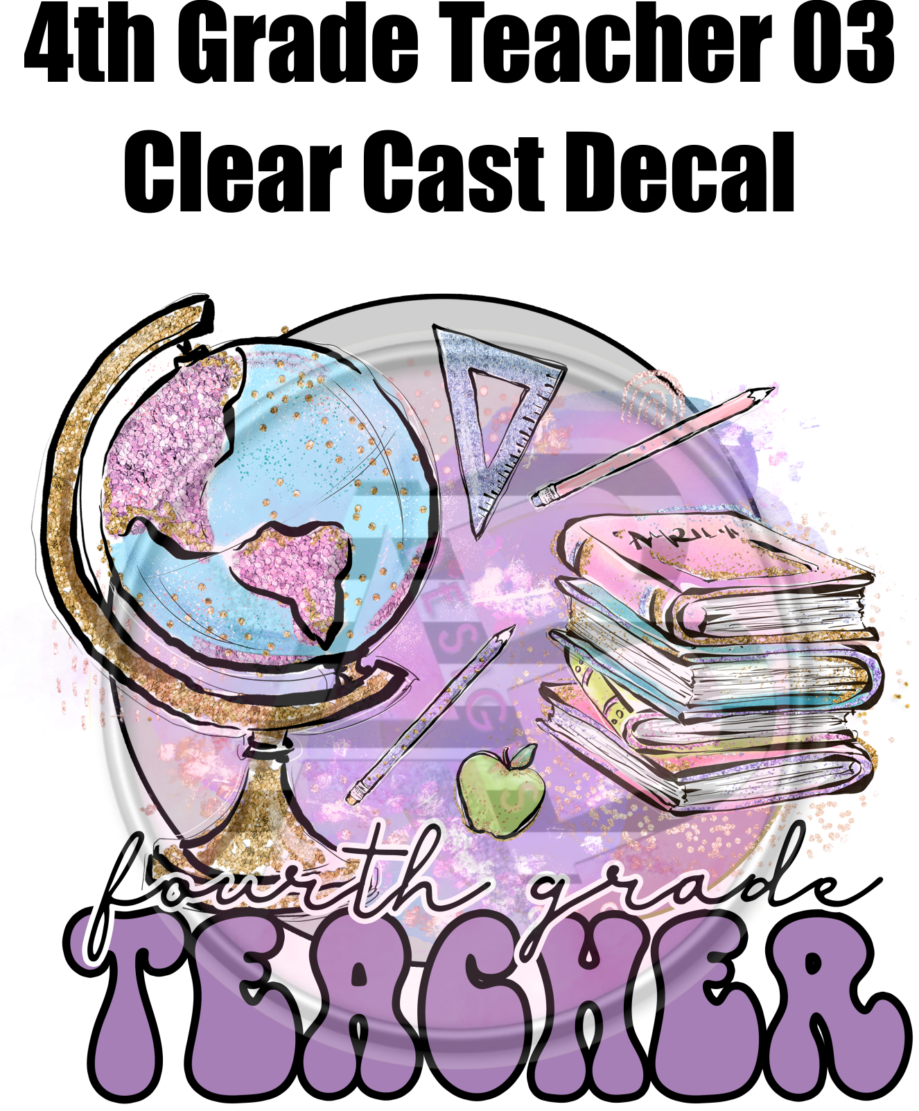 4th Grade Teacher 03 - Clear Cast Decal - 56