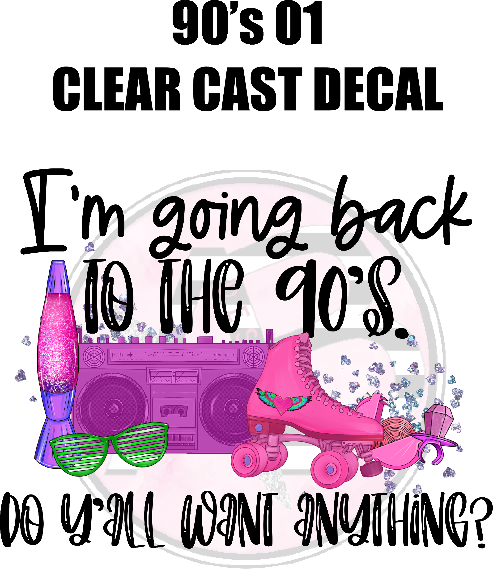 90's 01 - Clear Cast Decal – AB Designs, Co.