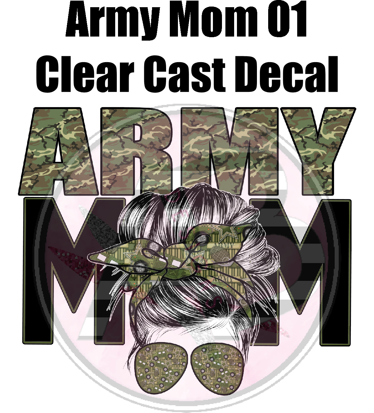 Army Mom 01 - Clear Cast Decal
