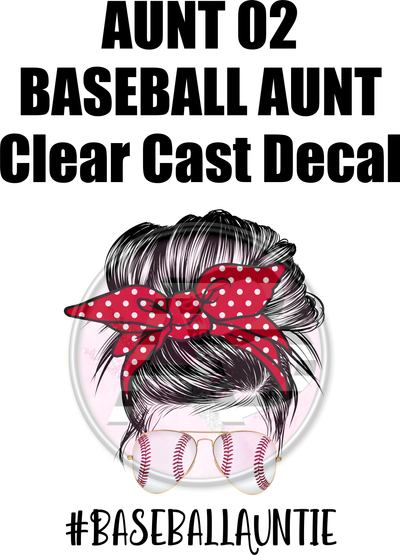 Aunt 2 Baseball Aunt - Clear Cast Decal
