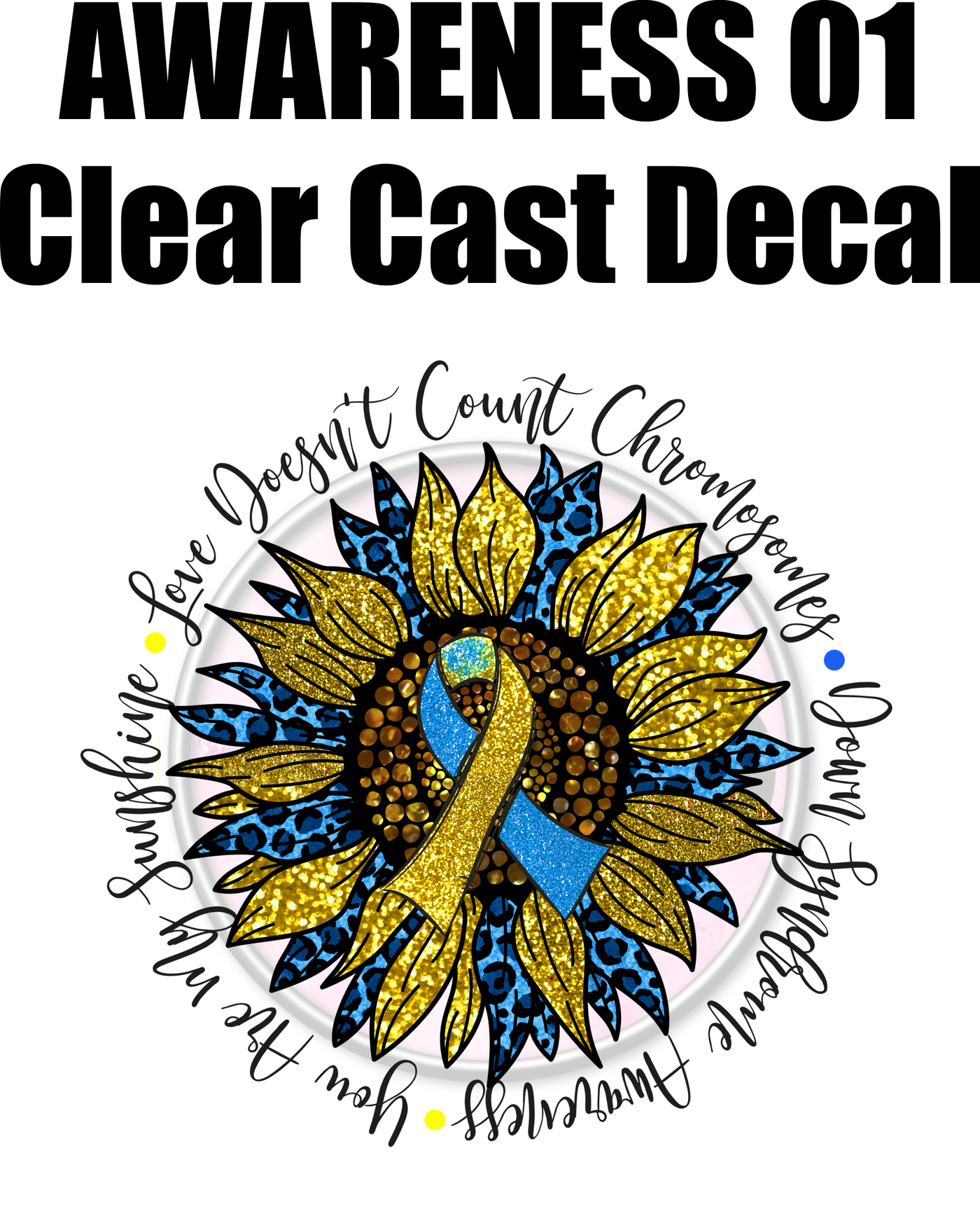 Awareness 1 - Clear Cast Decal