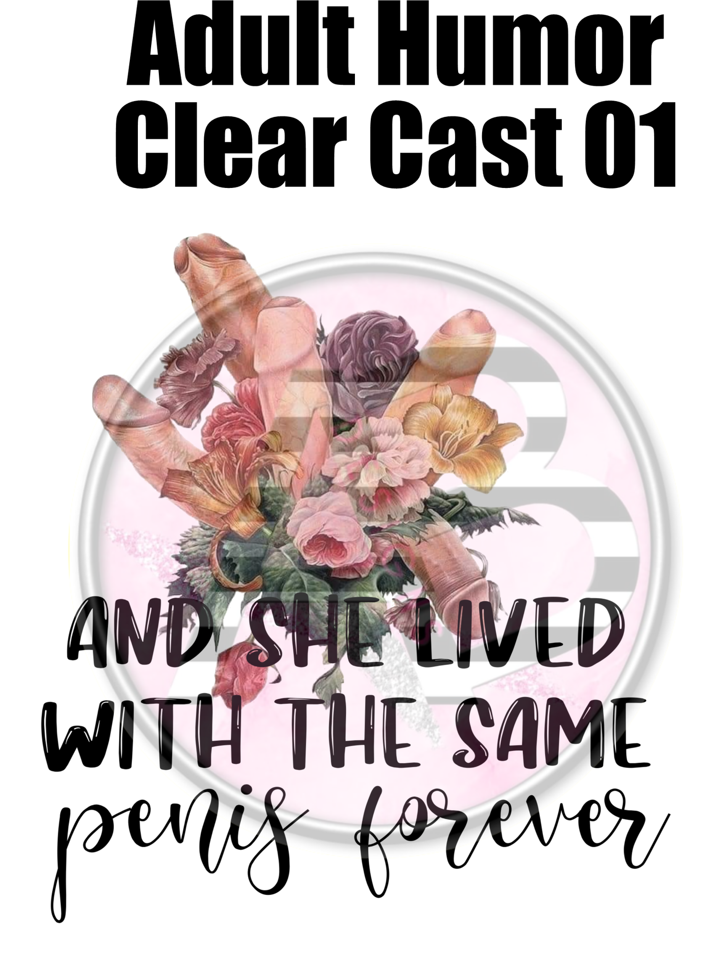 Adult Humor 01 - Clear Cast Decal ***Must be 18+ TO PURCHASE***