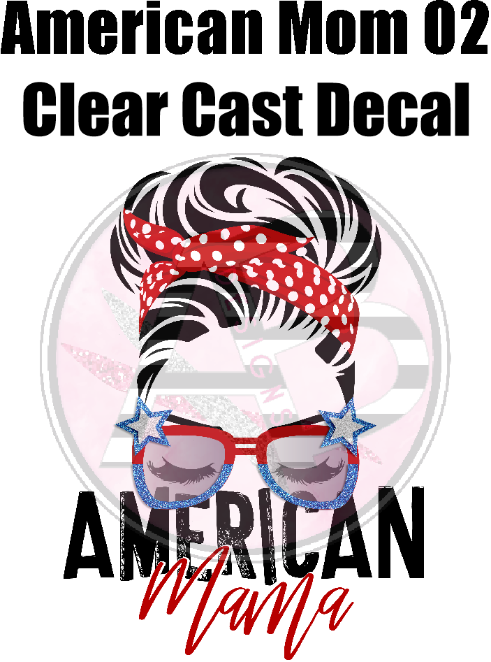 American Mom 02 - Clear Cast Decal
