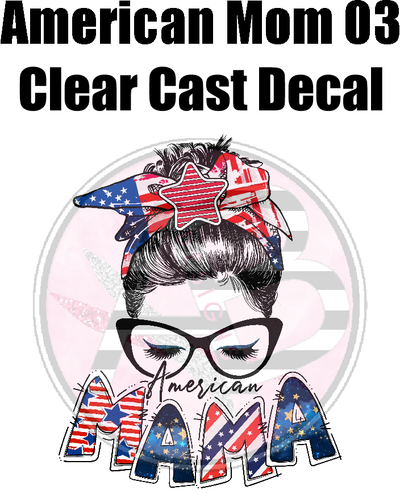 American Mom 03 - Clear Cast Decal