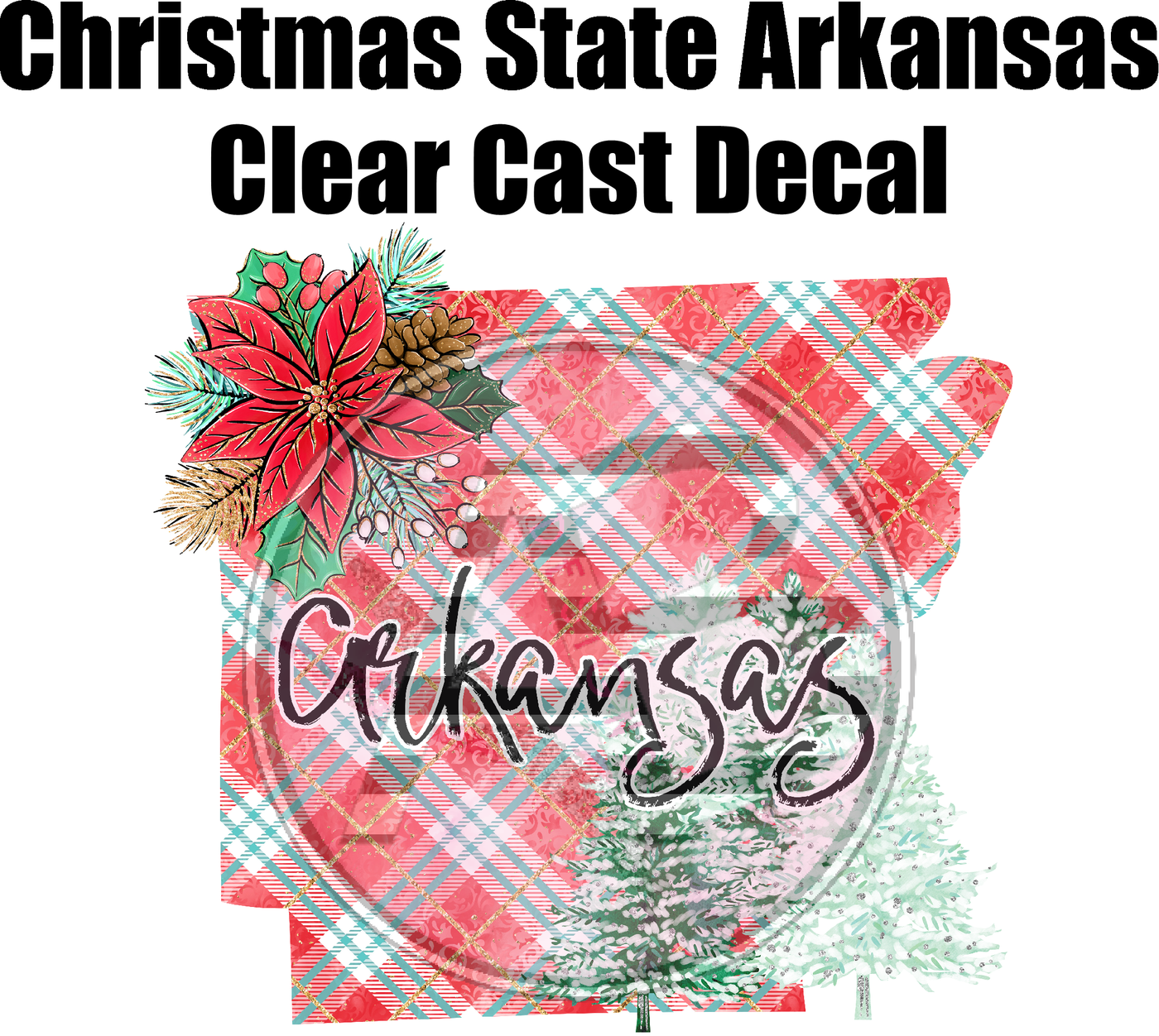 Christmas State Arkansas - Clear Cast Decal