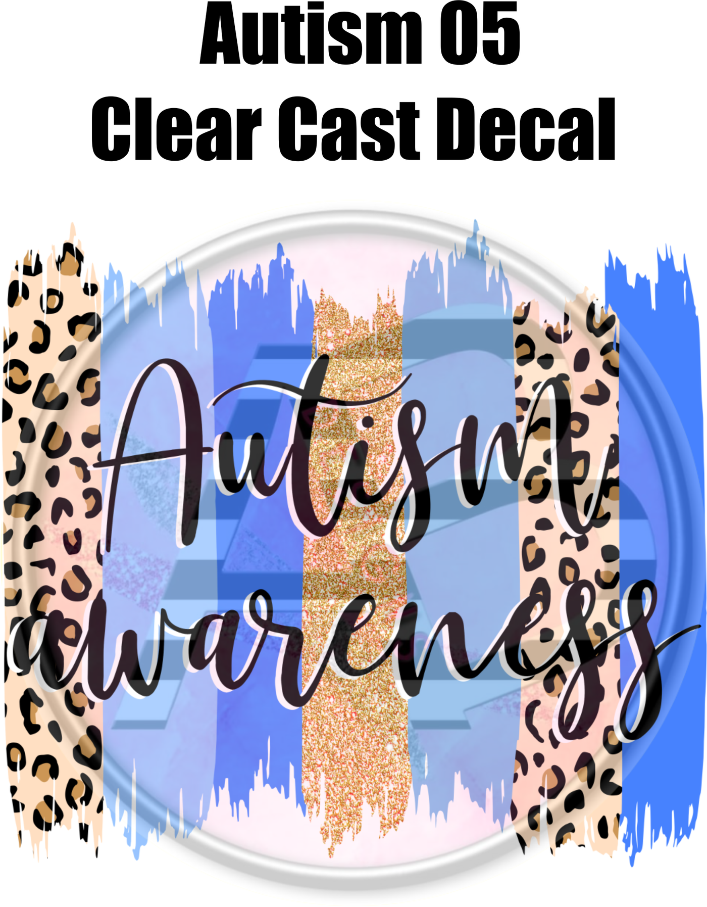 Autism 5 - Clear Cast Decal