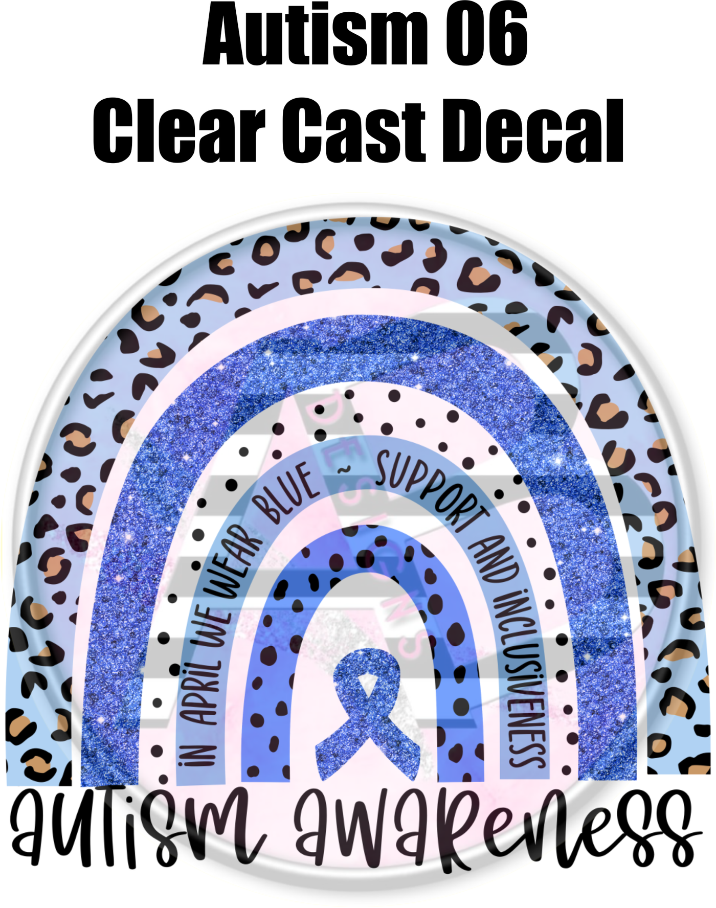Autism 6 - Clear Cast Decal