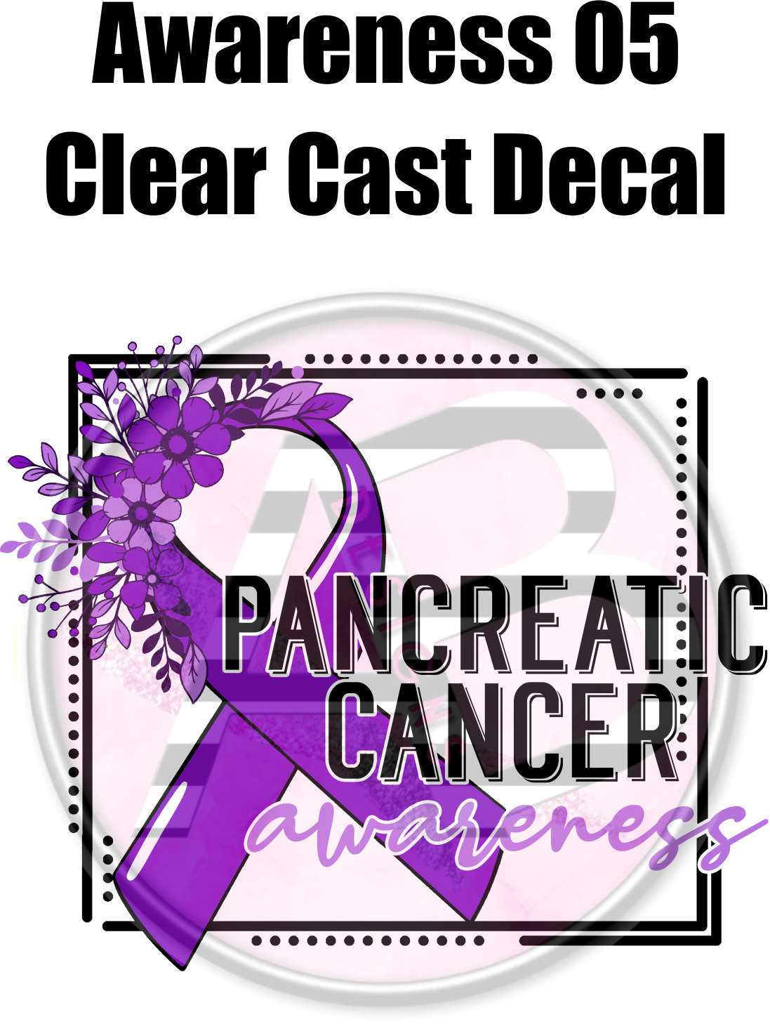 Awareness 5 - Clear Cast Decal - 85