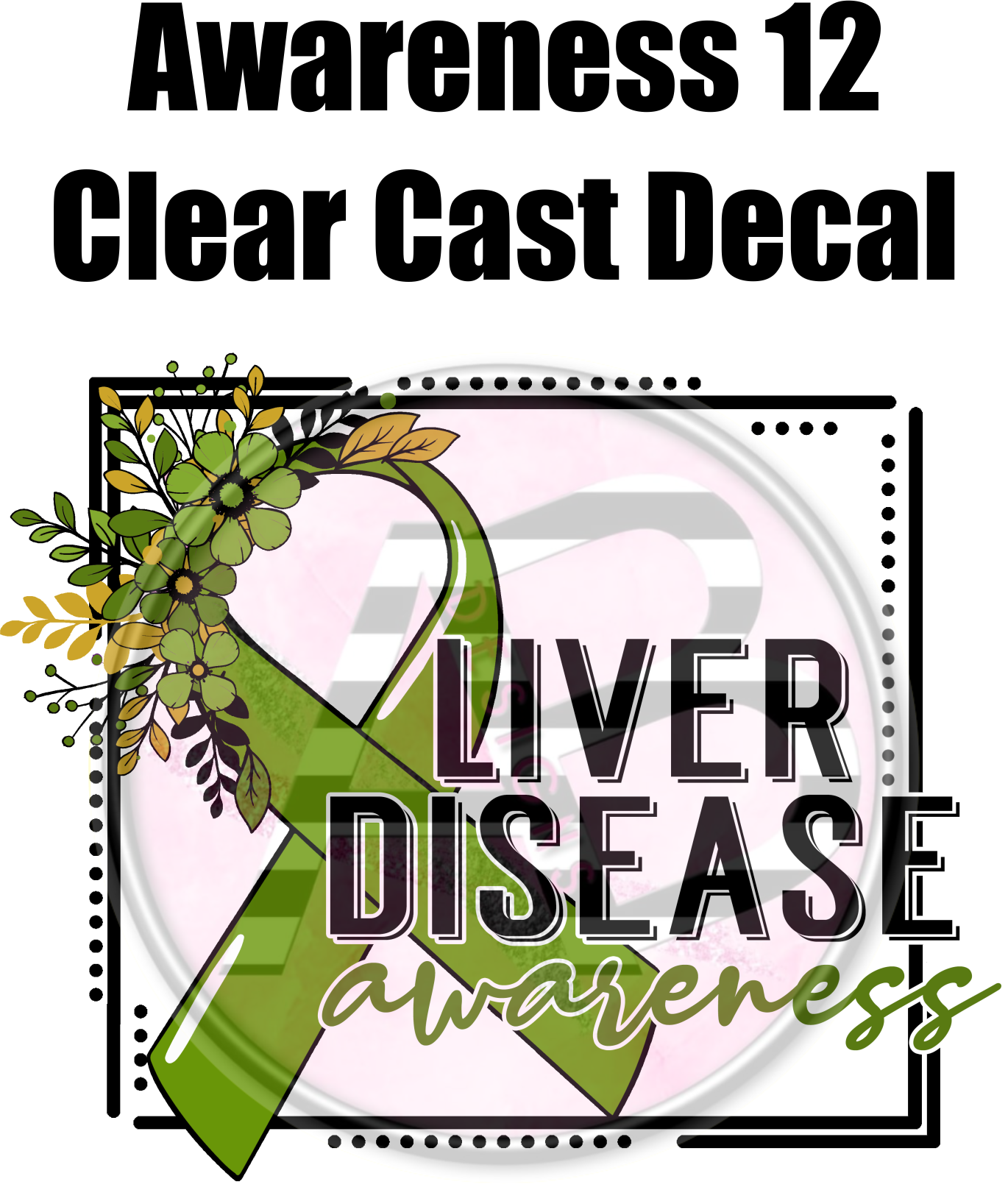 Awareness 12 - Clear Cast Decal - 92