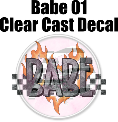 Babe 01 - Clear Cast Decal