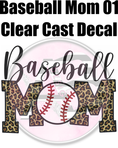 Baseball Mom 01 - Clear Cast Decal