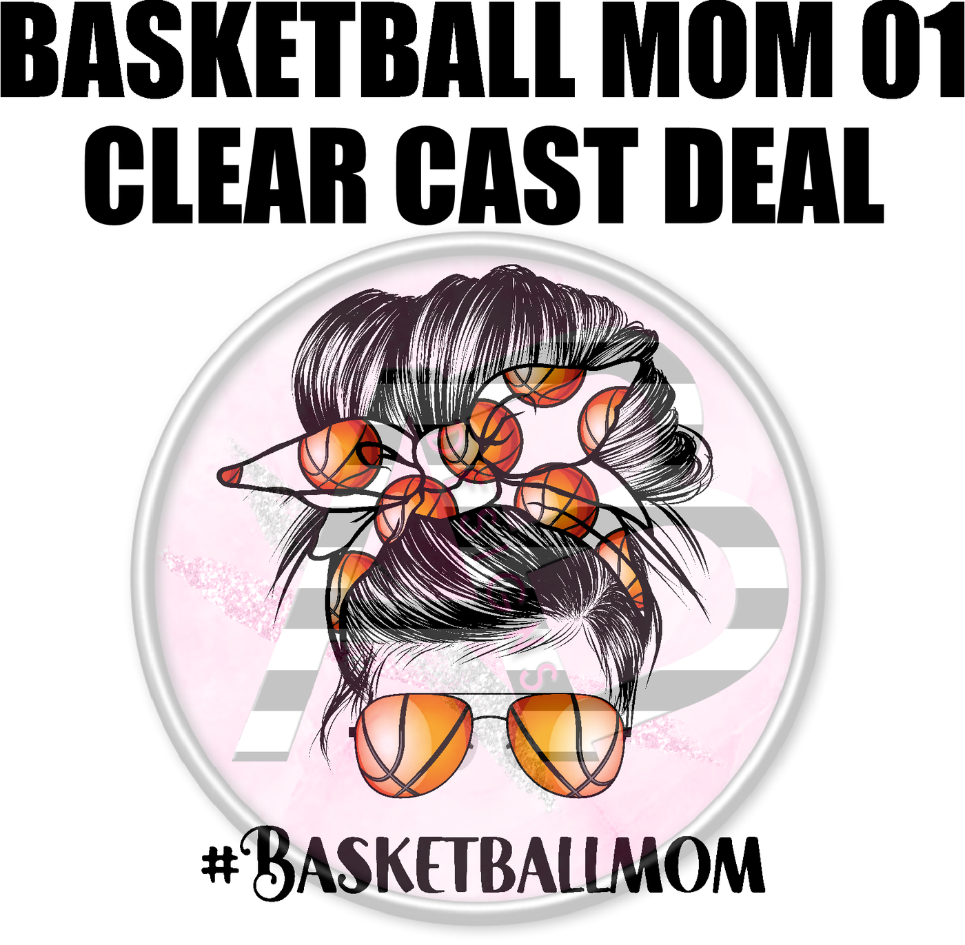Basketball Mom 01 - Clear Cast Decal