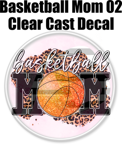 Basketball Mom 02 - Clear Cast Decal