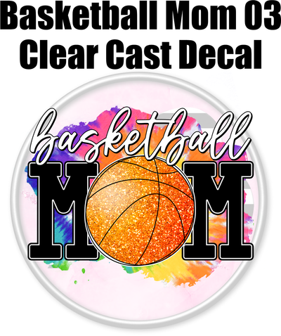 Basketball Mom 03 - Clear Cast Decal