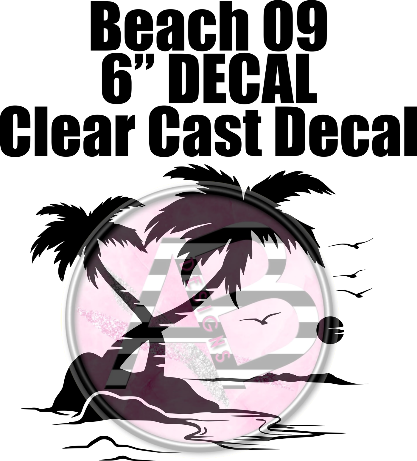 Beach 9 - Clear Cast Decal