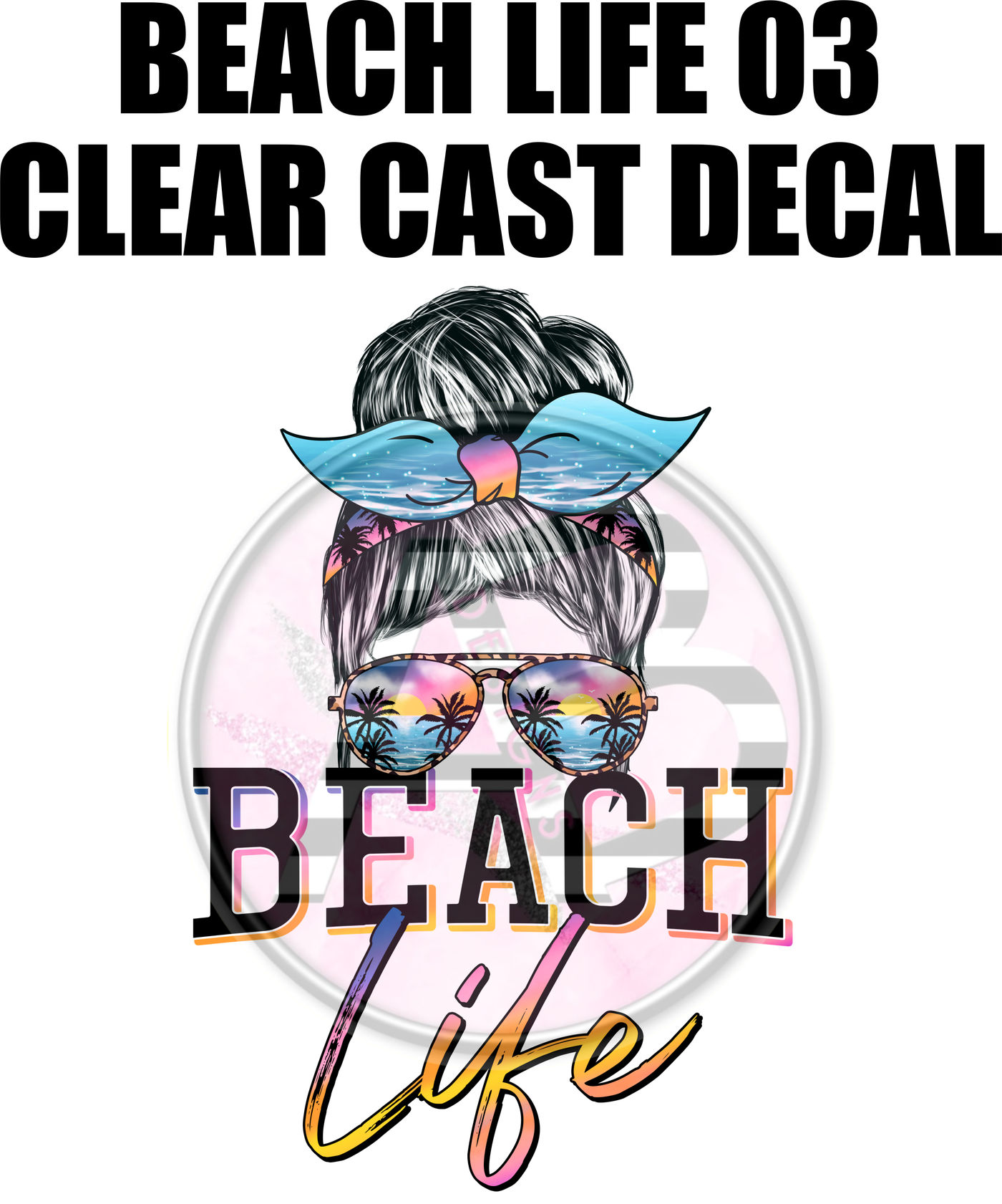 Beach Life 03 - Clear Cast Decal