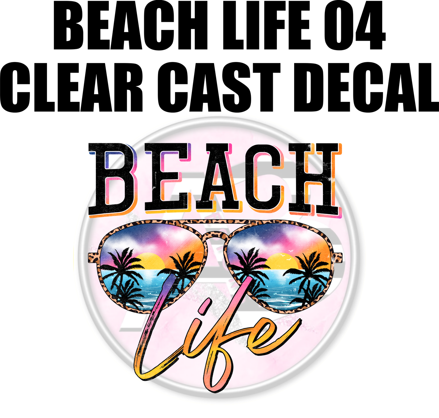 Beach Life 04 - Clear Cast Decal