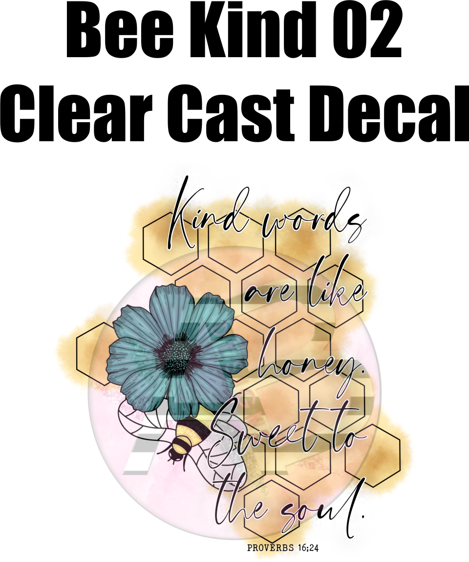 Bee Kind 02 - Clear Cast Decal