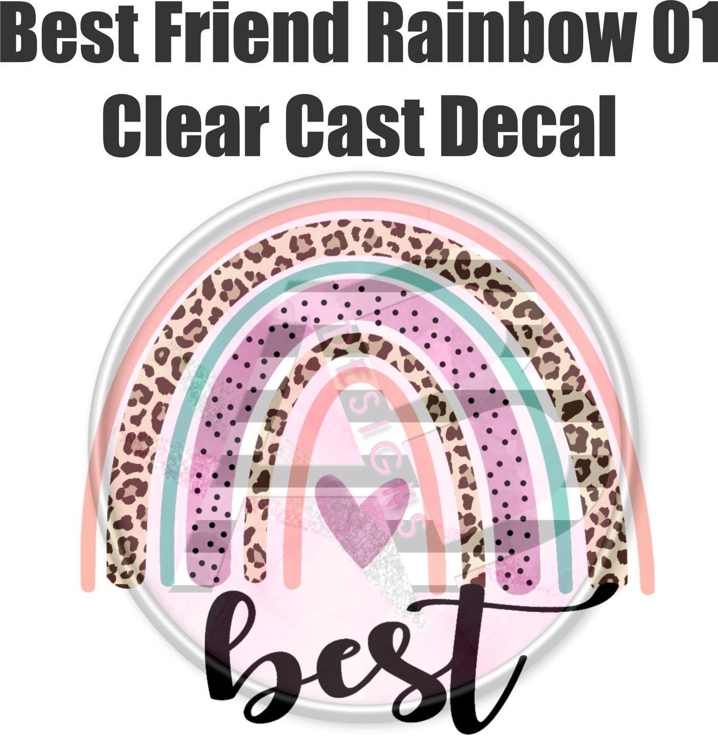 Best Friend Rainbow 01 - Clear Cast Decal