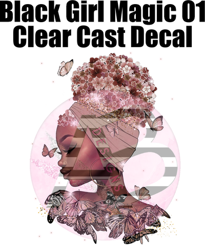 Black Girl Magic 01 - Clear Cast Decal