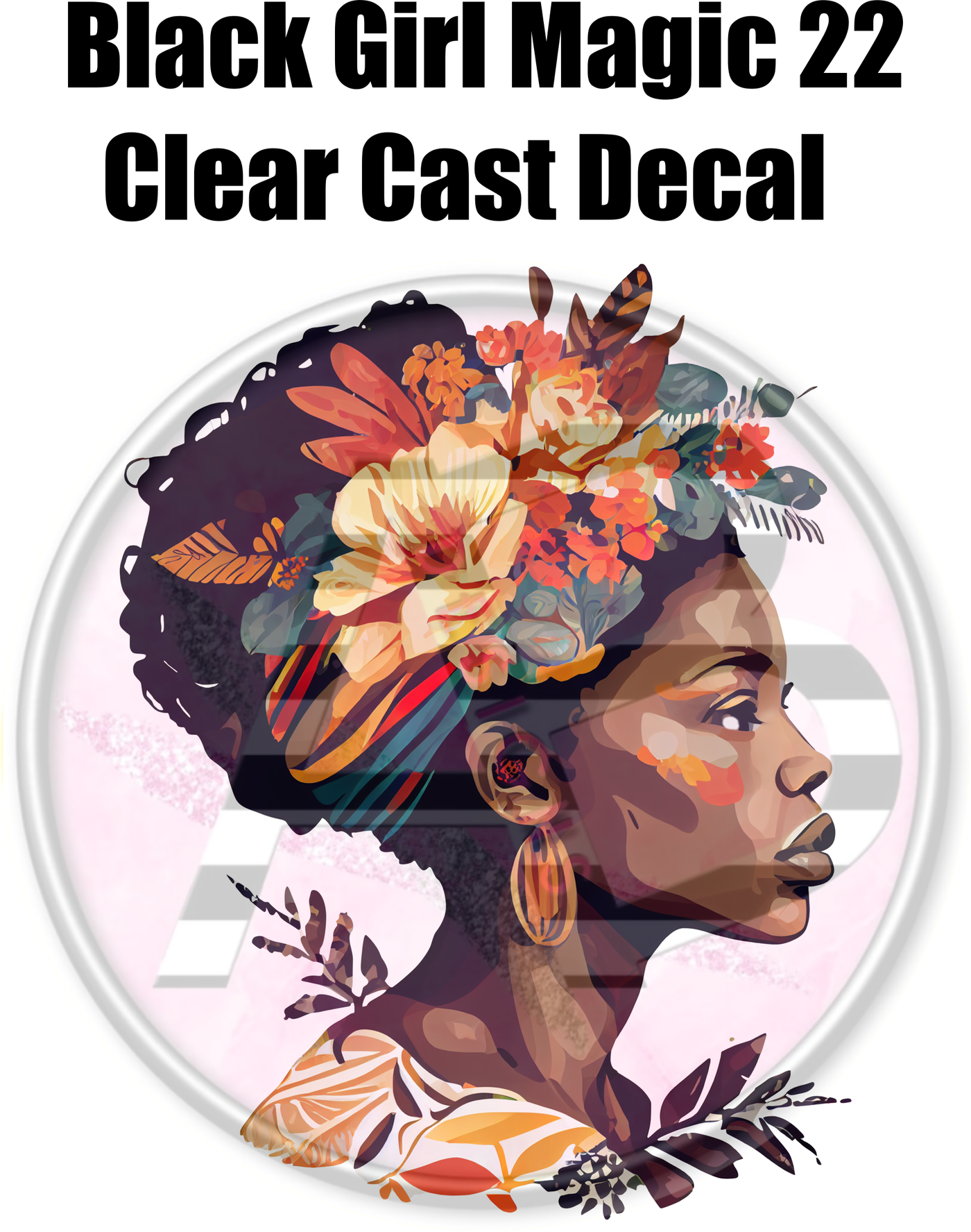 Black Girl Magic 22 - Clear Cast Decal
