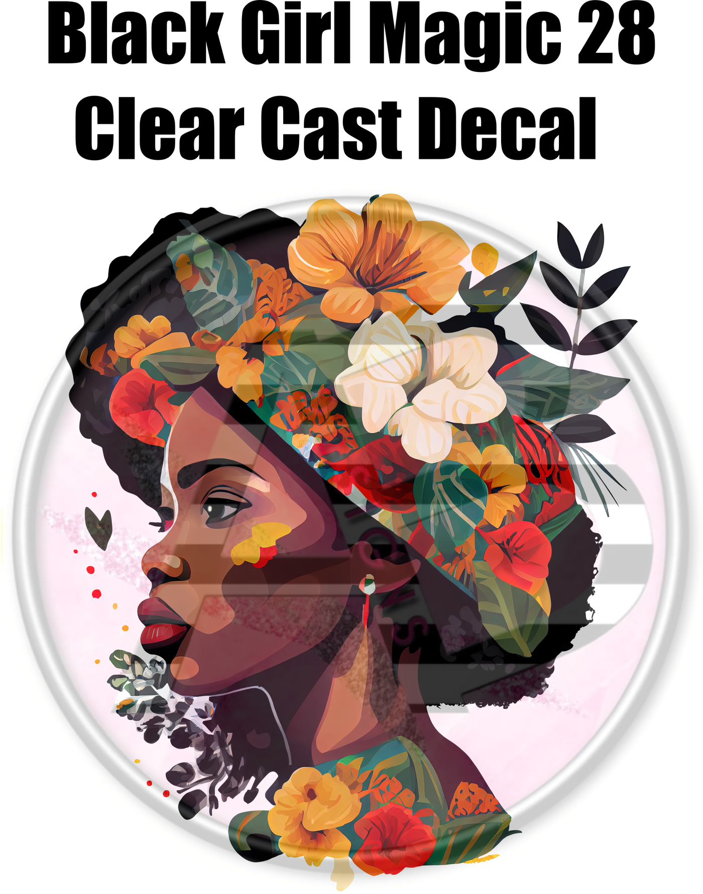 Black Girl Magic 28 - Clear Cast Decal