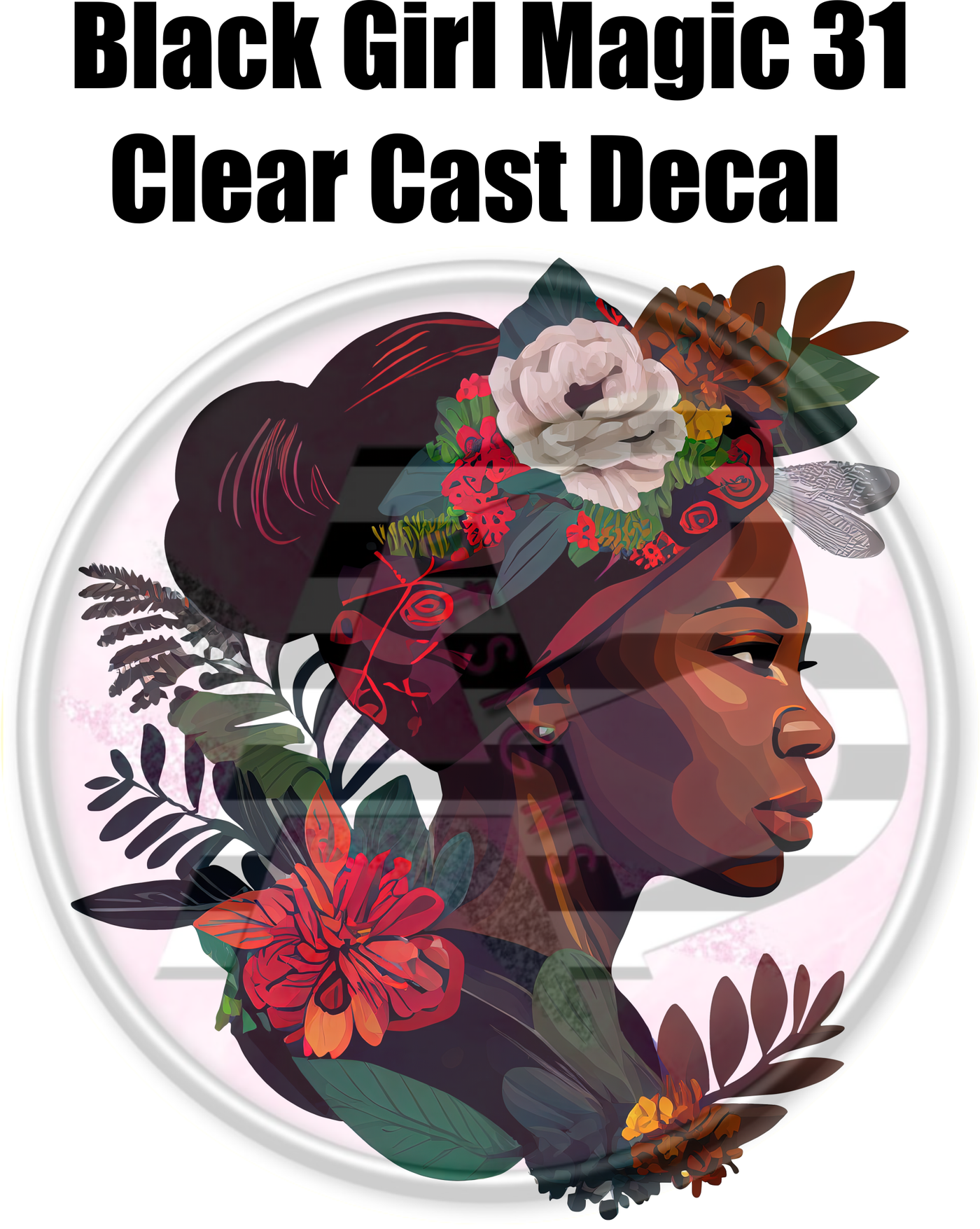 Black Girl Magic 31 - Clear Cast Decal