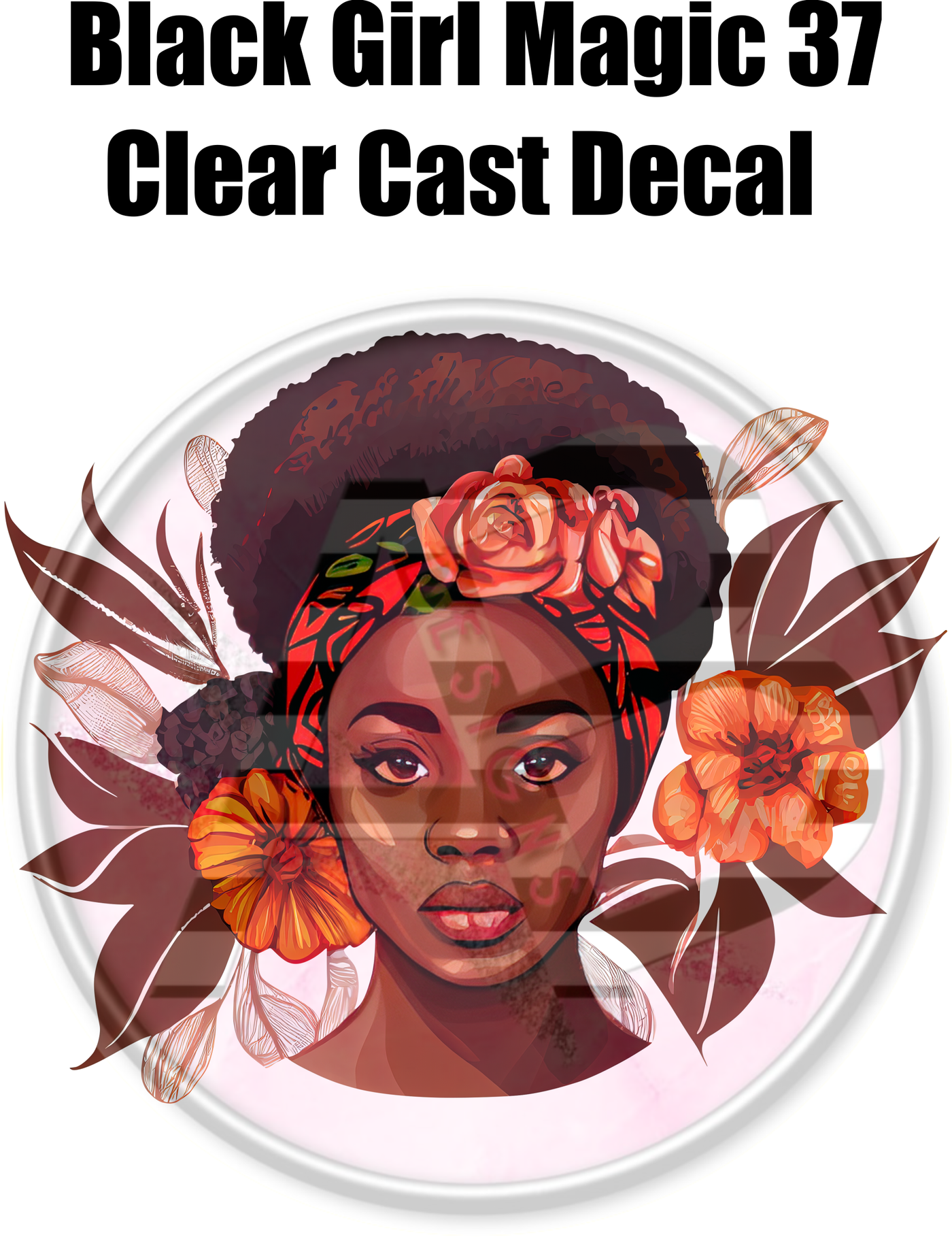 Black Girl Magic 37 - Clear Cast Decal