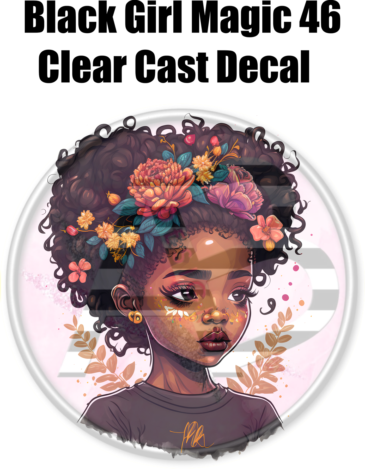 Black Girl Magic 46 - Clear Cast Decal