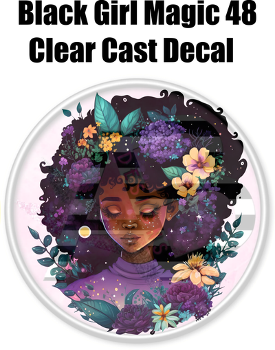 Black Girl Magic 48 - Clear Cast Decal