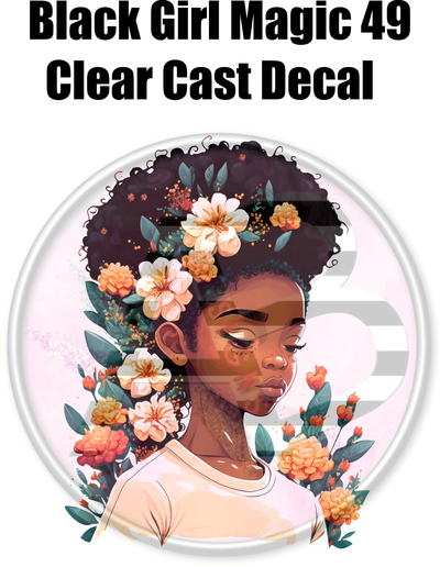 Black Girl Magic 49 - Clear Cast Decal