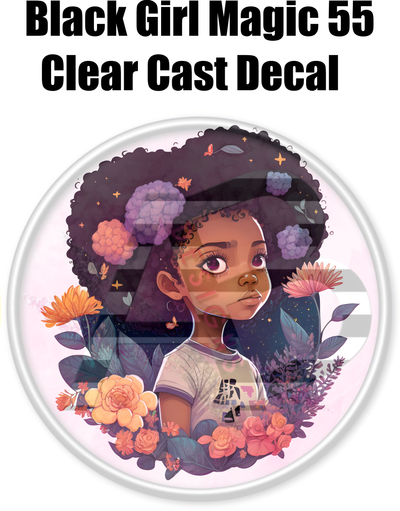 Black Girl Magic 55 - Clear Cast Decal