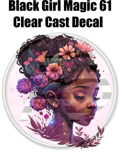 Black Girl Magic 61 - Clear Cast Decal