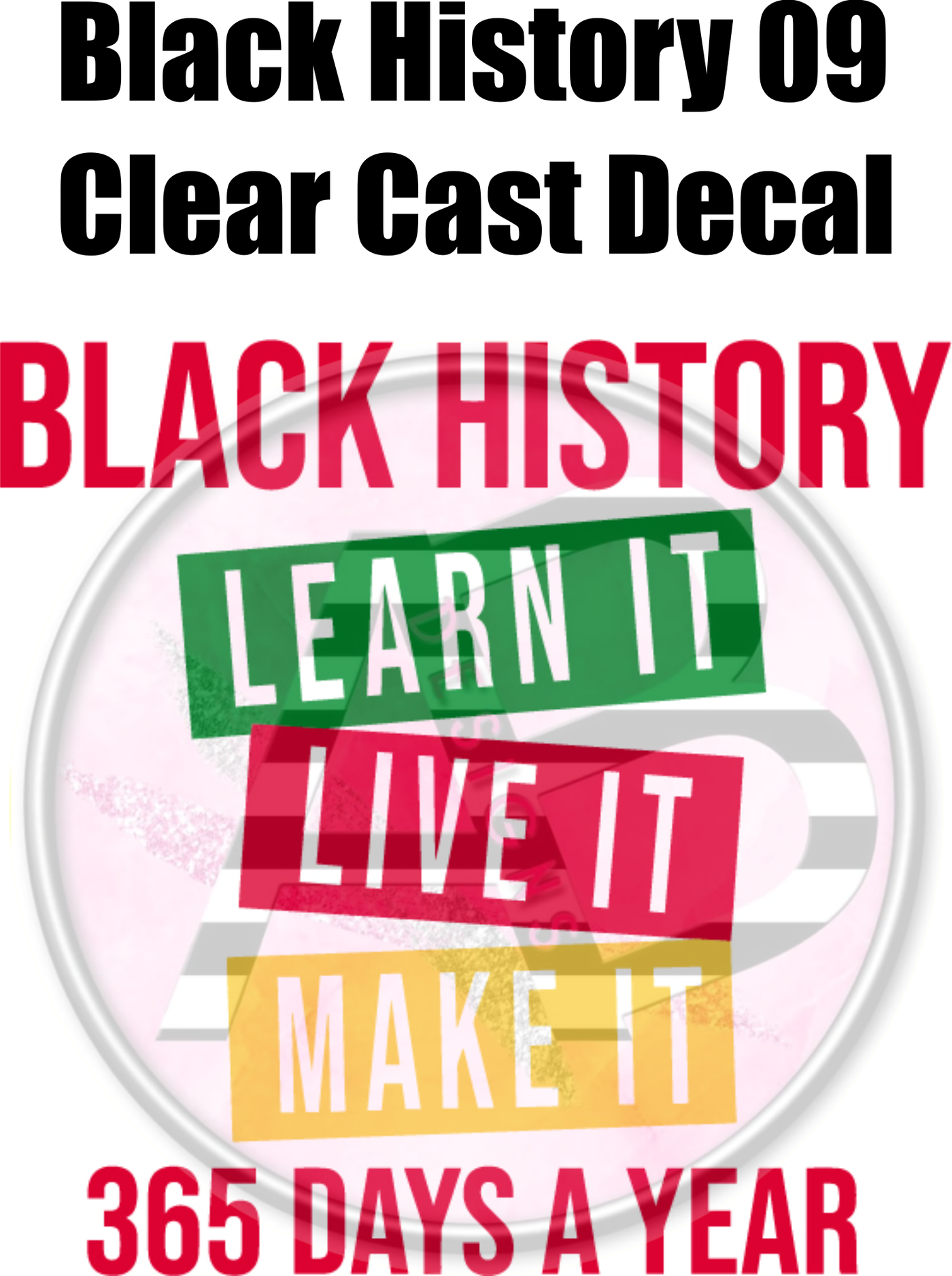 Black History 09 - Clear Cast Decal