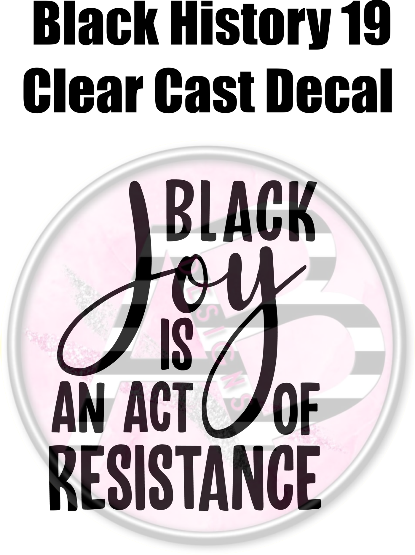 Black History 19 - Clear Cast Decal