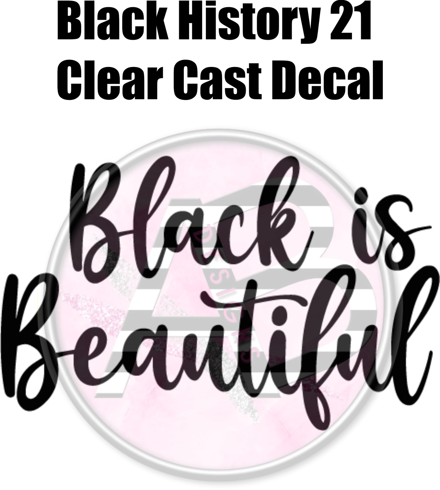 Black History 21 - Clear Cast Decal