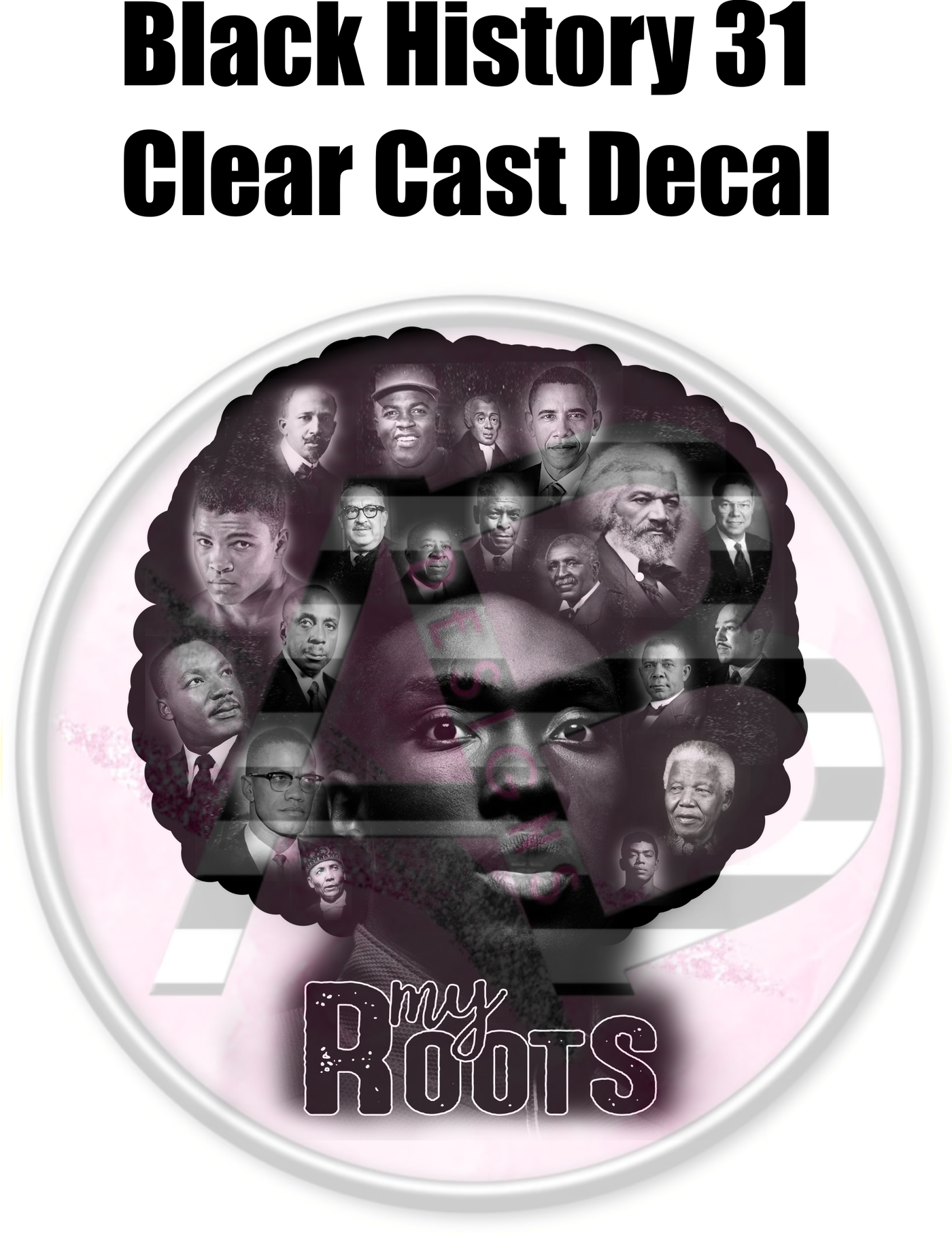 Black History 31 - Clear Cast Decal