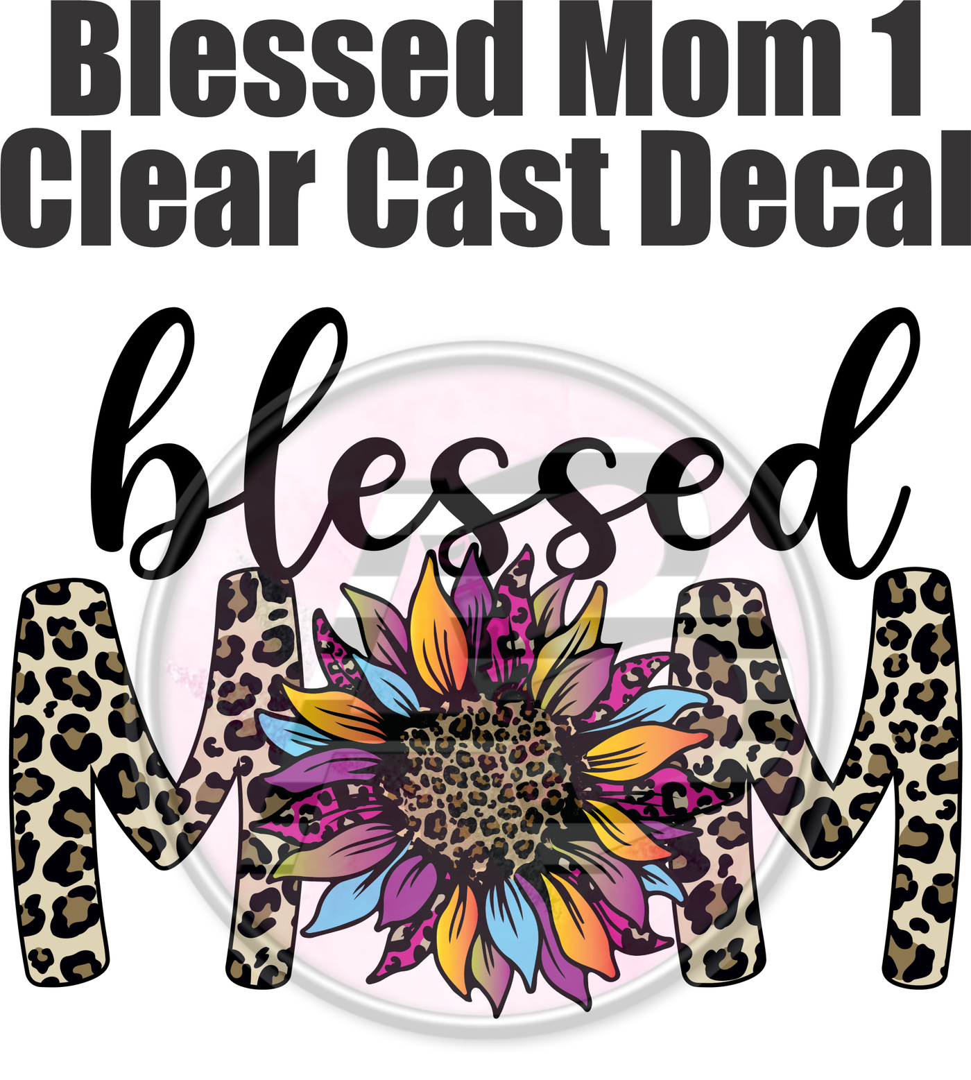 Blessed Mom 01 - Clear Cast Decal