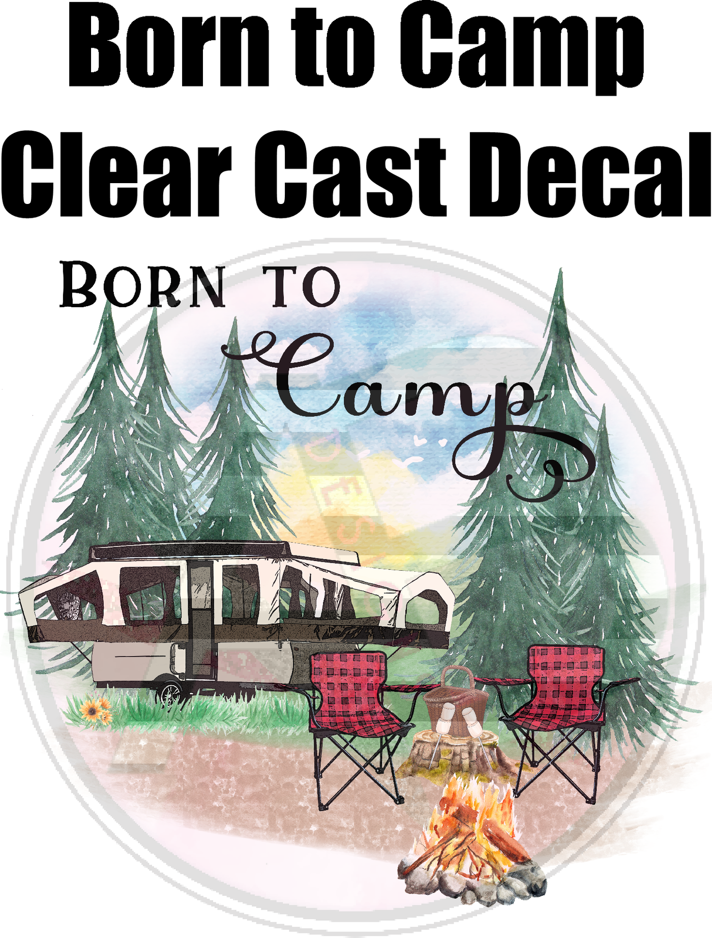 Born to Camp - Clear Cast Decal