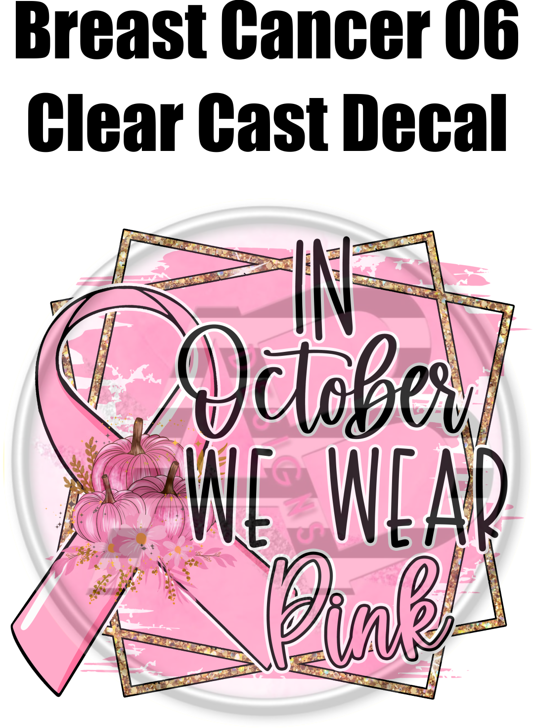 Breast Cancer 06 - Clear Cast Decal