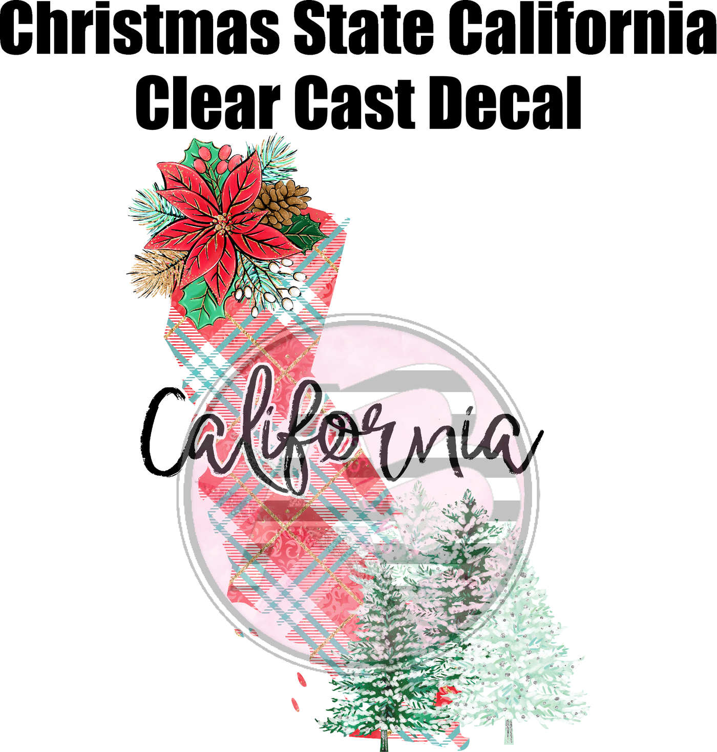 Christmas State California - Clear Cast Decal