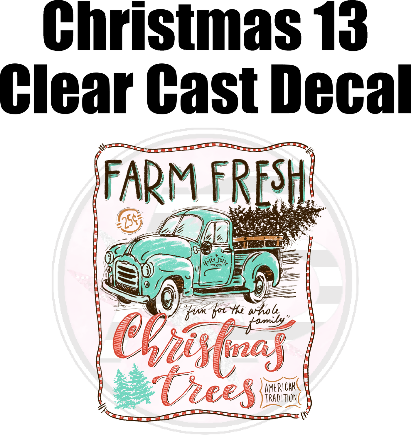 Christmas 13 - Clear Cast Decal