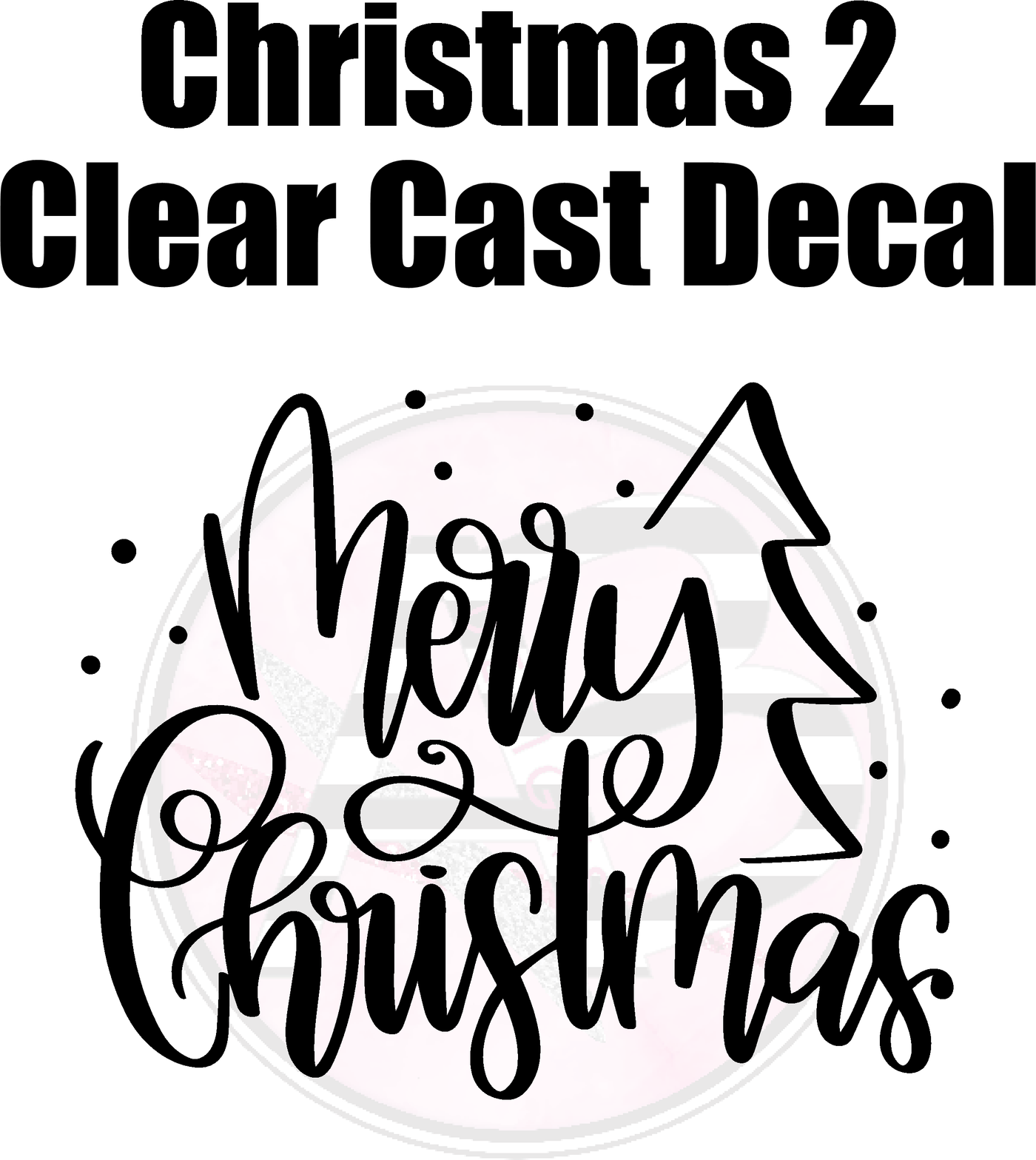 Christmas 2 - Clear Cast Decal
