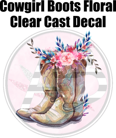 Cowgirl Boot Floral - Clear Cast Decal