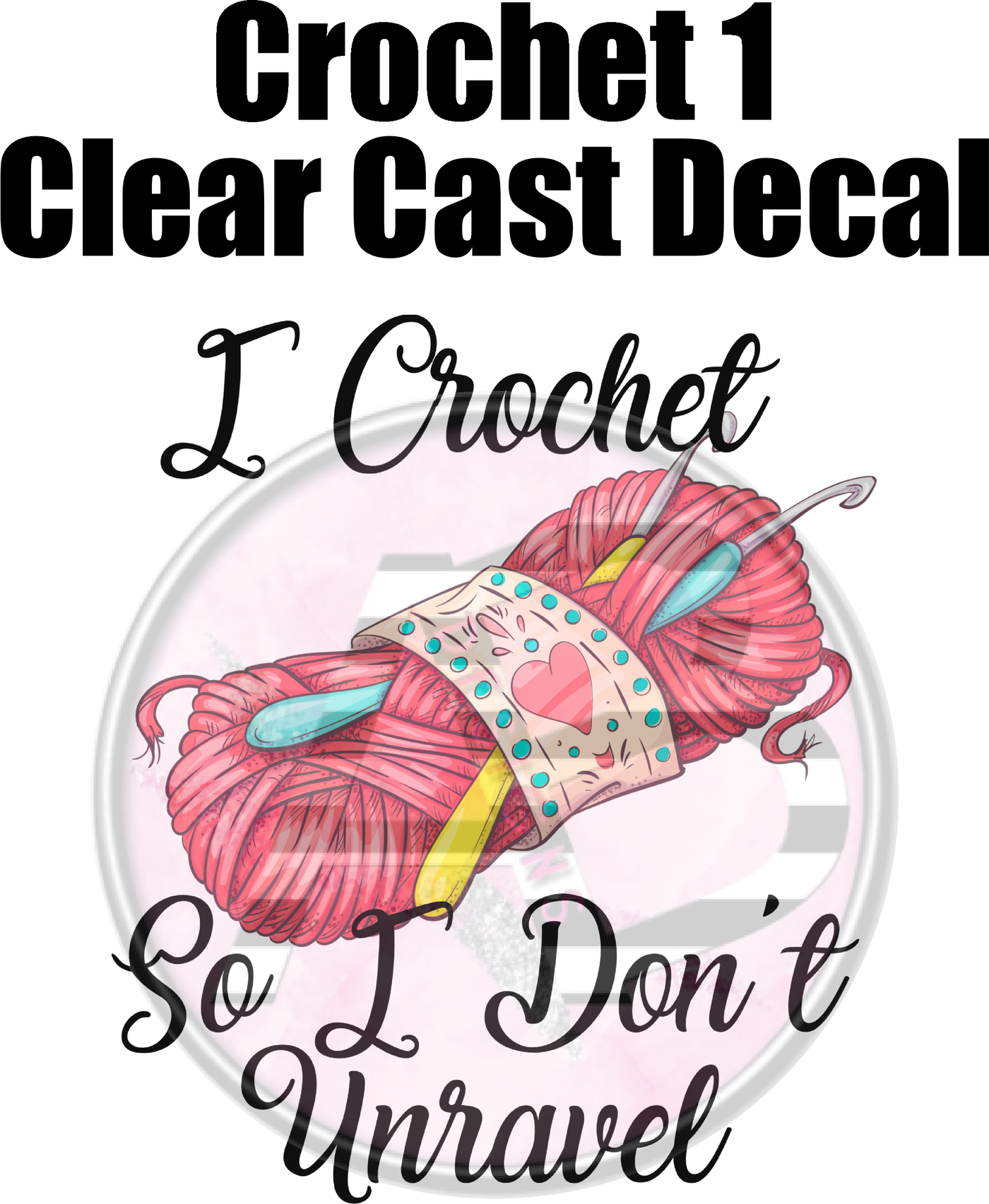 Crochet 1 - Clear Cast Decal