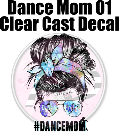 Dance Mom 01 - Clear Cast Decal